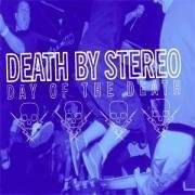 Death By Stereo (USA) : Day Of The Death